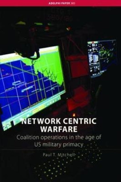 Book cover of: Network Centric Warfare. By: Paul T. Mitchell