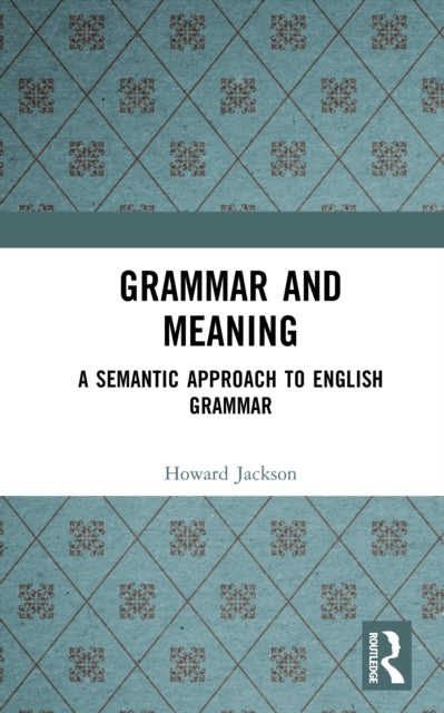 Book cover of: Grammar and Meaning. By: Howard Jackson