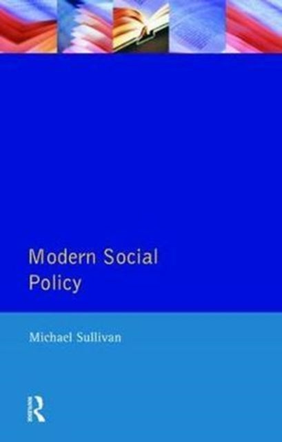 Book cover of: Modern Social Policy. By: Michael Sullivan