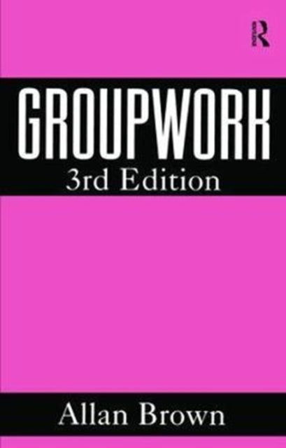 Book cover of: Groupwork. By: Allan Brown