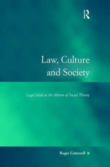 Book cover of: Law, Culture and Society. By: Roger Cotterrell