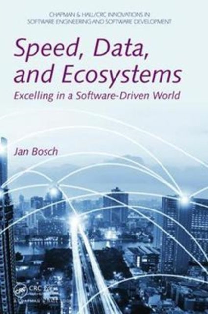 Book cover of: Speed, Data, and Ecosystems. By: Jan Bosch