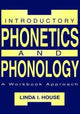 Book cover of: Introductory Phonetics and Phonology. By: Linda I. House