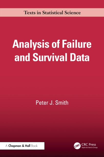 Book cover of: Analysis of Failure and Survival Data. By: Peter J. Smith