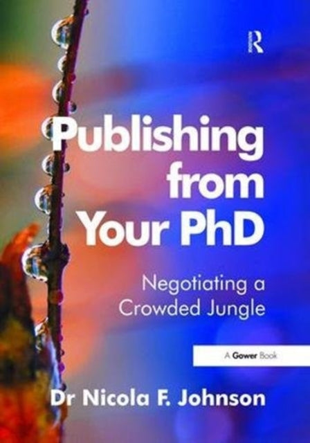 Book cover of: Publishing from Your PhD. By: Nicola F. Johnson