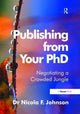Book cover of: Publishing from Your PhD. By: Nicola F. Johnson