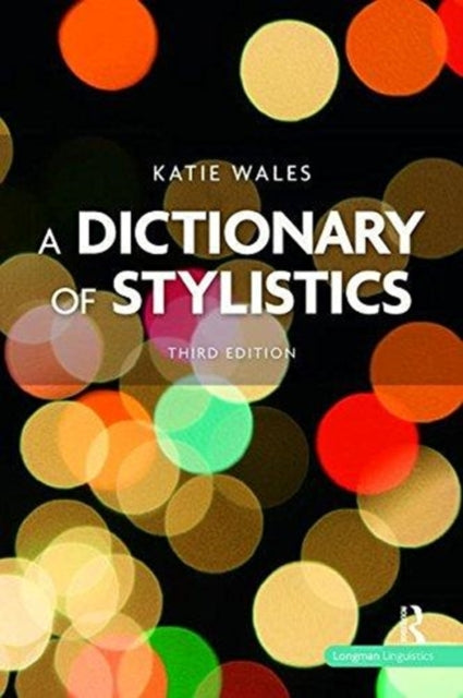 Book cover of: Dictionary of Stylistics. By: Katie Wales