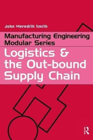 Logistics and the Out-bound Supply Chain