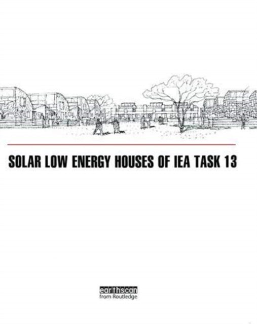 Book cover of: Solar Low Energy Houses of IEA Task 13. By: Robert Hastings