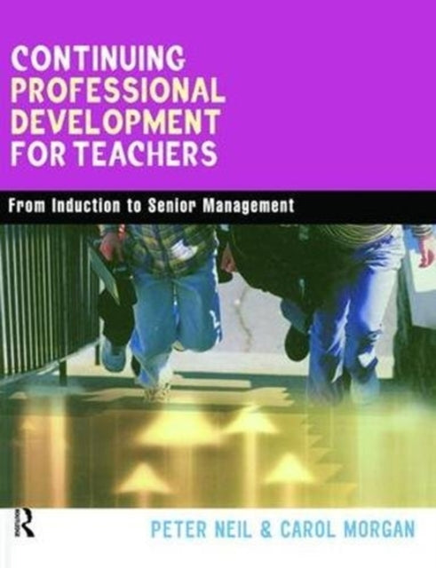 Book cover of: Continuing Professional Development for Teachers. By: Carol Morgan
