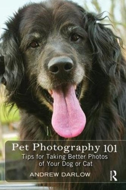 Book cover of: Pet Photography 101. By: Andrew Darlow