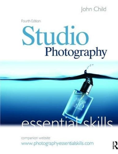 Book cover of: Studio Photography: Essential Skills. By: John Child
