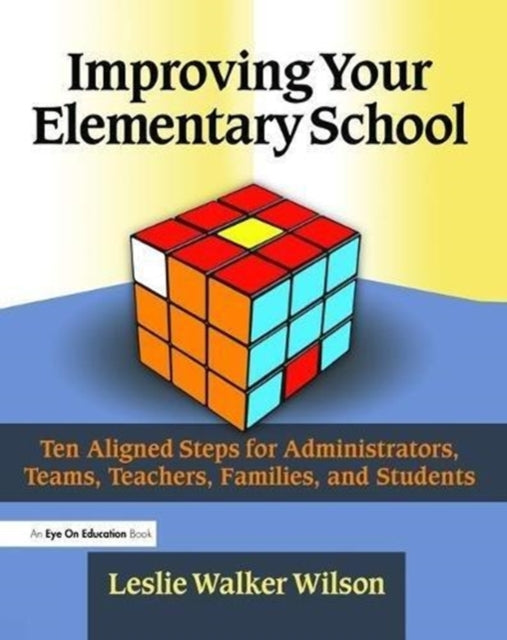 Book cover of: Improving Your Elementary School. By: Leslie Walker Wilson