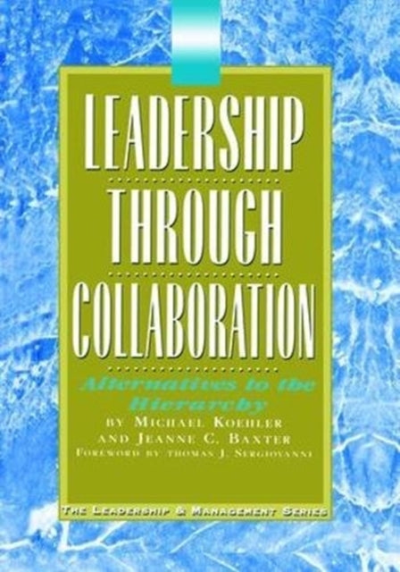 Book cover of: Leadership Through Collaboration. By: Jeanne Baxter