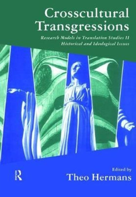 Book cover of: Crosscultural Transgressions. By: Theo Hermans