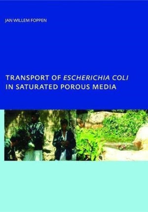 Transport of Escherichia coli in Saturated Porous Media