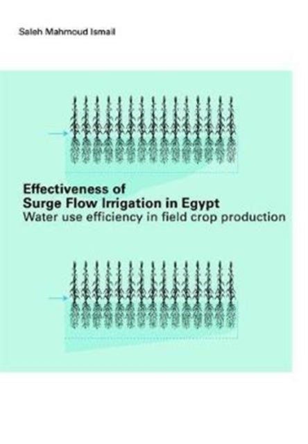 Book cover of: Effectiveness of Surge Flow Irrigation in Egypt. By: Ismael Mahmoud