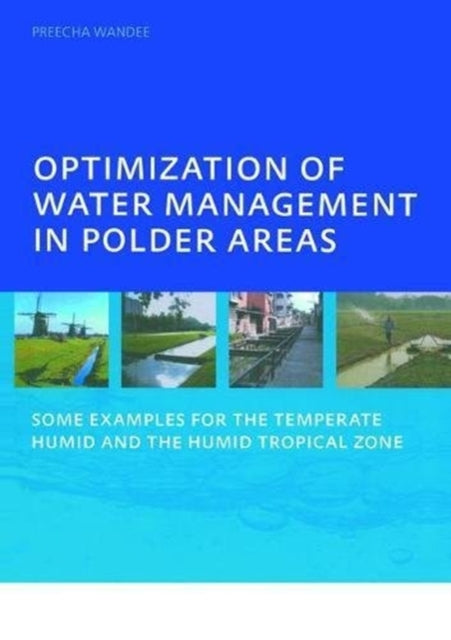 Book cover of: Optimization of Water Management in Polder Areas. By: Preecha Wandee