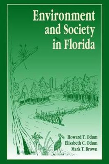 Book cover of: Environment and Society in Florida. By: Howard T. Odum