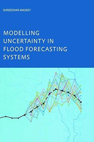 Modelling Uncertainty in Flood Forecasting Systems