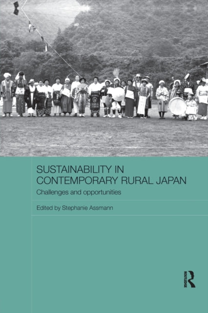 Book cover of: Sustainability in Contemporary Rural Japan. By: Stephanie Assmann