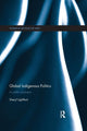 Book cover of: Global Indigenous Politics. By: Sheryl Lightfoot
