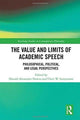Book cover of: Value and Limits of Academic Speech. By: Donald Alexander Downs
