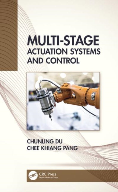 Book cover of: Multi-Stage Actuation Systems and Control. By: Chunling Du