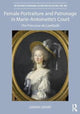Book cover of: Female Portraiture and Patronage in Marie Antoinette's Court. By: Sarah Grant