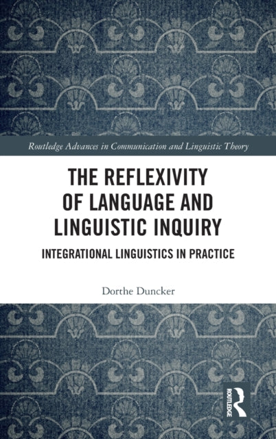 Book cover of: Reflexivity of Language and Linguistic Inquiry. By: Dorthe Duncker
