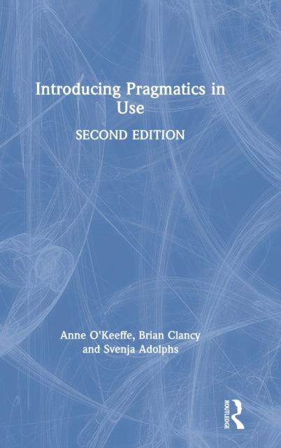 Book cover of: Introducing Pragmatics in Use. By: Brian Clancy