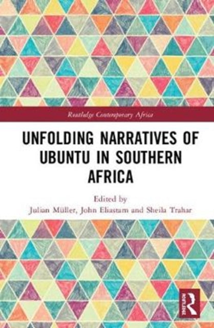 Book cover of: Unfolding Narratives of Ubuntu in Southern Africa. By: Julian Müller
