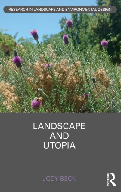 Book cover of: Landscape and Utopia. By: Jody Beck