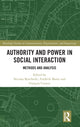 Book cover of: Authority and Power in Social Interaction. By: Nicolas Bencherki