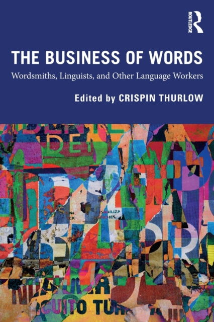 Book cover of: Business of Words. By: Crispin Thurlow