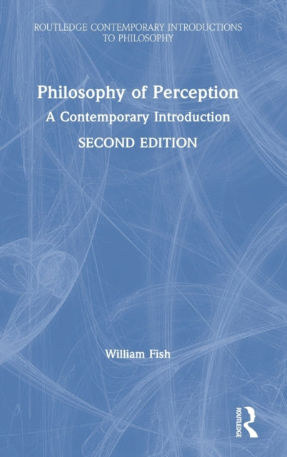 Book cover of: Philosophy of Perception. By: William Fish