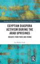 Book cover of: Egyptian Diaspora Activism During the Arab Uprisings. By: Lea Müller-Funk