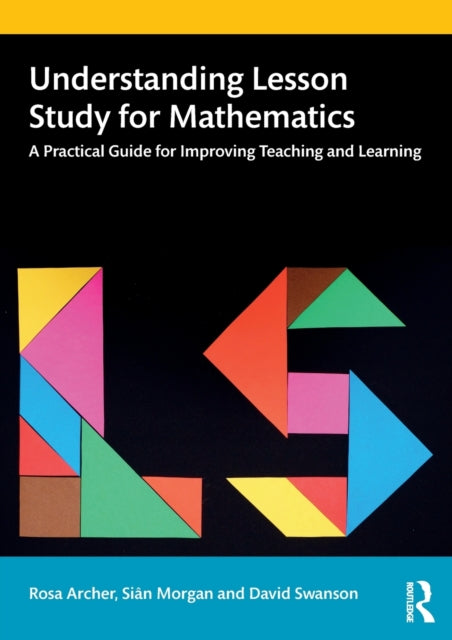 Book cover of: Understanding Lesson Study for Mathematics. By: Rosa Archer