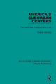 Book cover of: America's Suburban Centers. By: Robert Cervero