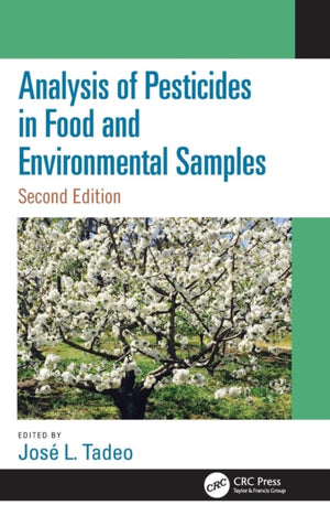 Analysis of Pesticides in Food and Environmental Samples, Second Edition