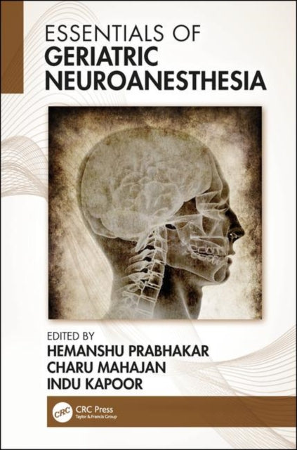 Book cover of: Essentials of Geriatric Neuroanesthesia. By: Hemanshu Prabhakar