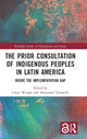 Book cover of: Prior Consultation of Indigenous Peoples in Latin America. By: Claire Wright