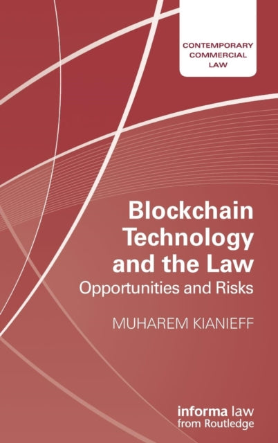 Book cover of: Blockchain Technology and the Law. By: Muharem Kianieff