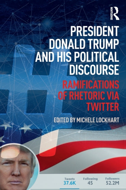 Book cover of: President Donald Trump and His Political Discourse. By: Michele Lockhart