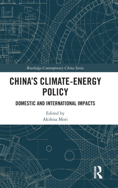 Book cover of: China’s Climate-Energy Policy. By: Akihisa Mori