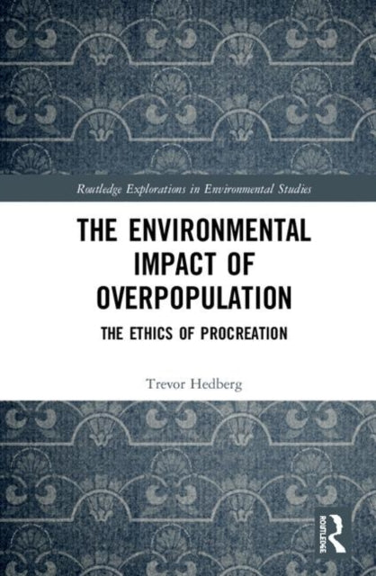 Book cover of: Environmental Impact of Overpopulation. By: Trevor Hedberg