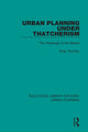 Book cover of: Urban Planning Under Thatcherism