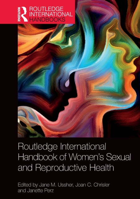 Book cover of: Routledge International Handbook of Women's Sexual and Reproductive Health. By: Jane M. Ussher