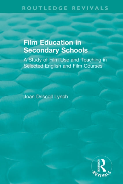 Book cover of: Film Education in Secondary Schools (1983). By: Joan Driscoll Lynch
