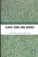 Book cover of: Slavic Gods and Heroes. By: Judith Kalik